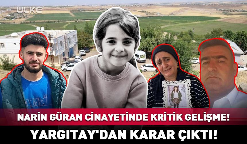 Narin Güran davasında kritik gelişme! Yargıtay'dan karar çıktı!