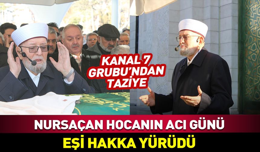 Necmettin Nursaçan hocanın acı günü