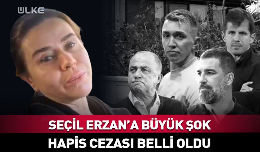 Seçil Erzan'a büyük şok! Hapis cezası belli oldu