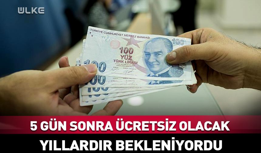 SGK'dan iyi haber! 5 gün sonra ücretsiz olacak