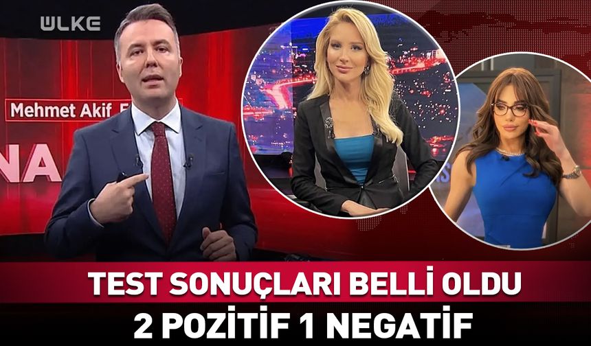 Mehmet Akif Ersoy'un test sonucu çıktı! 2 pozitif 1 negatif