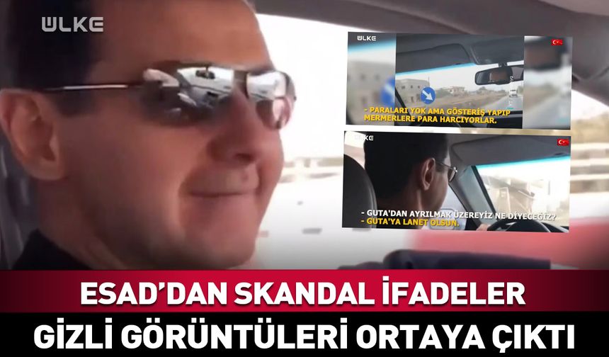 Esad’dan skandal ifadeler! Gizli görüntüleri ortaya çıktı