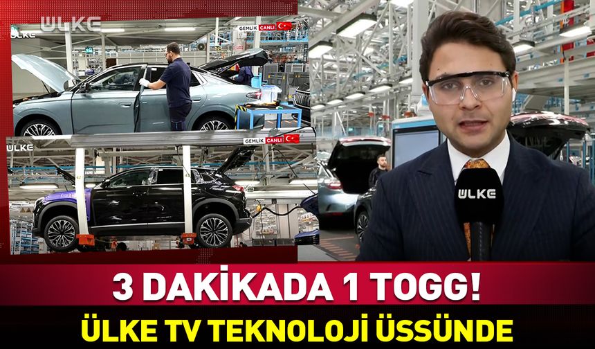 Ülke TV Togg’un üretim aşamalarını görüntüledi! 3 dakikada 1 otomobil...