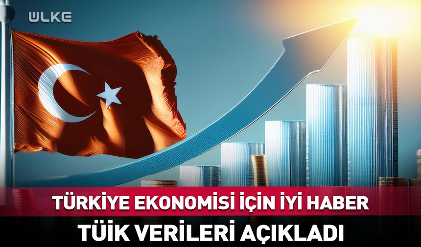 Türkiye ekonomisi için iyi haber