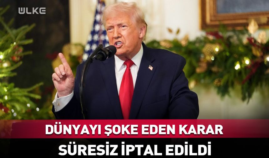 Trump'tan karar! Süresiz iptal edildi