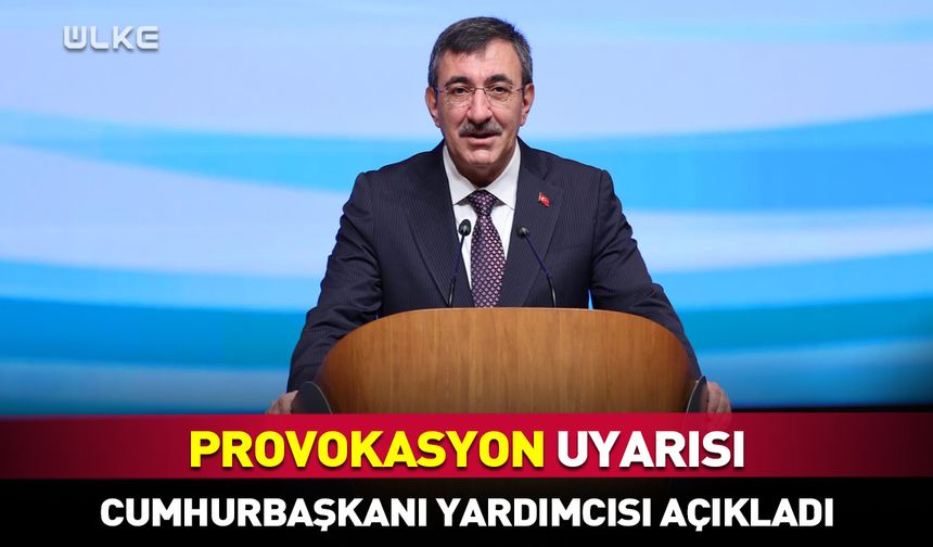 Cevdet Yılmaz’dan "provokasyon" uyarısı