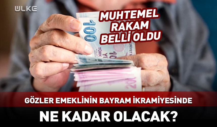 Emekli bayram ikramiyelerine ne kadar zam olacak? Rakam belli oldu