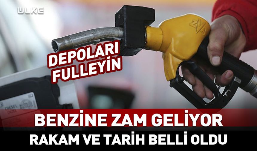 Benzine zam geliyor! Rakam ve tarih belli oldu