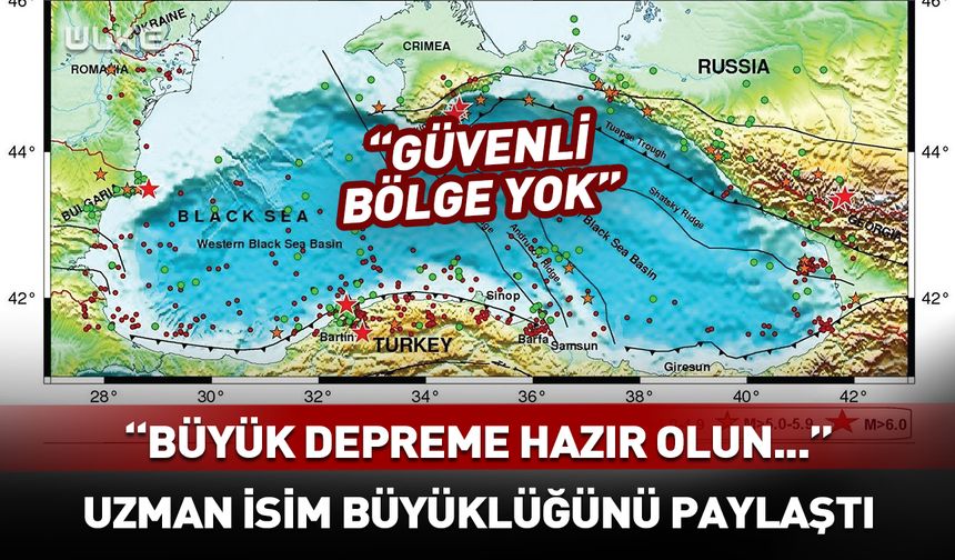 Uzman isim büyüklüğünü açıkladı! "Karadeniz büyük depreme hazır olsun..."