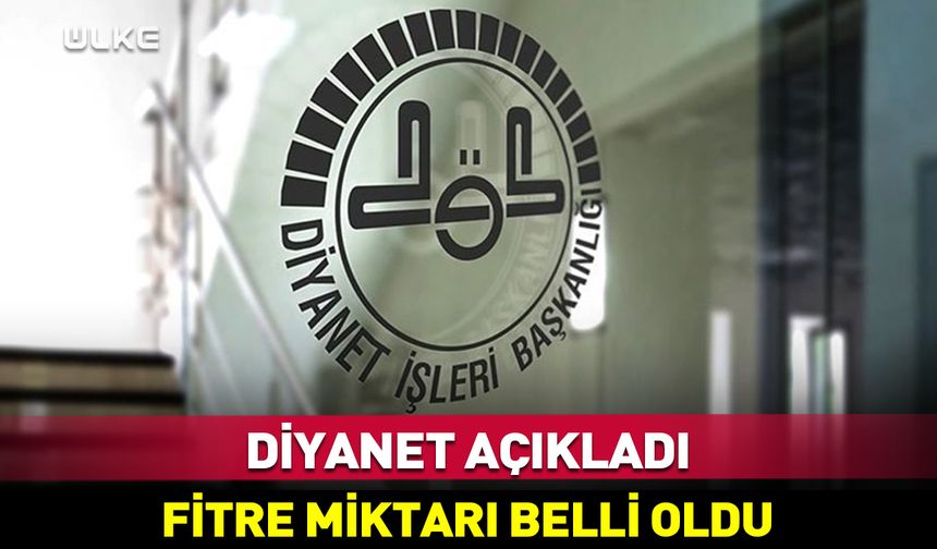 Diyanet fitre miktarını belirledi