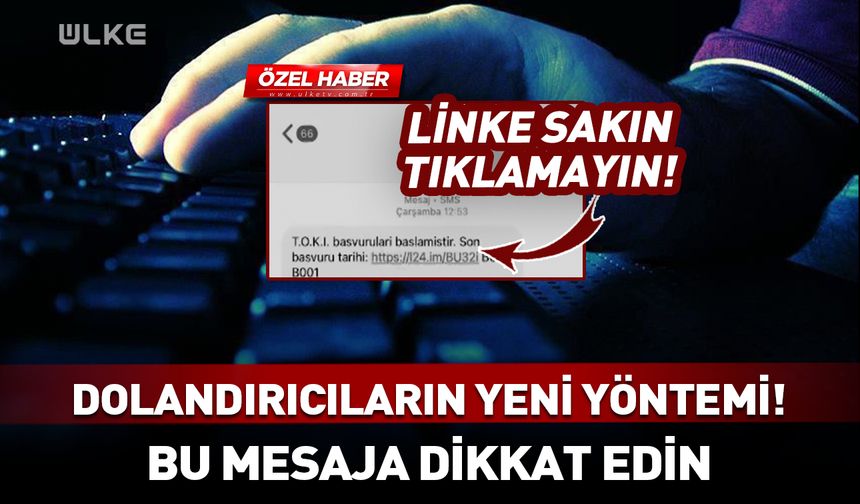 Dolandırıcıların yeni yöntemi! Bu mesaja dikkat edin