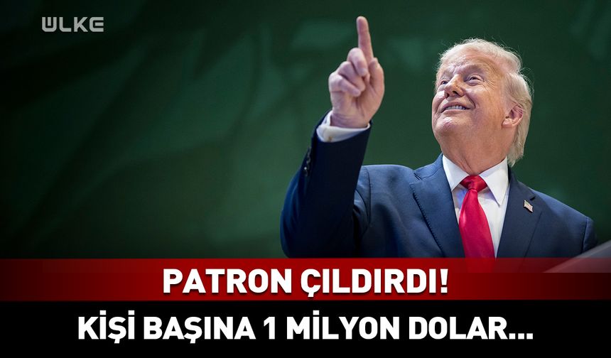 Trump çıldırdı! Kişi başına 1 milyon dolar...