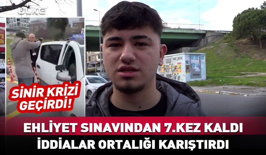 Ehliyet sınavından 7.kez kalınca olanlar oldu!