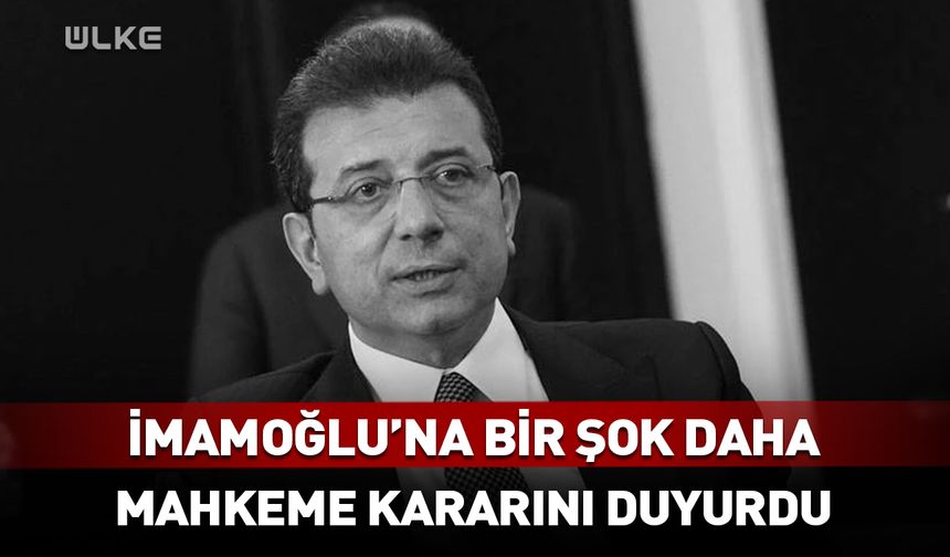 Ekrem İmamoğlu'na bir şok daha