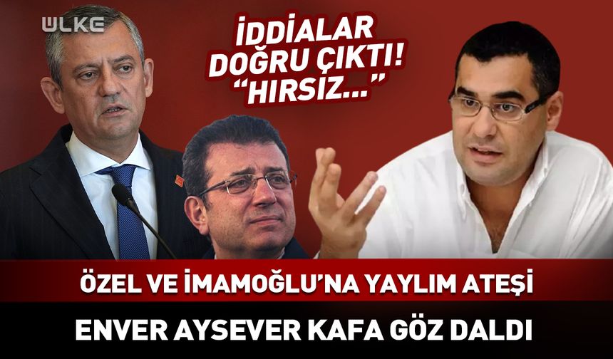 Enver Aysever Özel ve İmamoğlu’na kafa göz daldı! İddialar doğru çıktı...