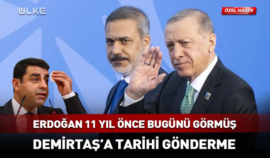 Erdoğan 11 yıl önce bugünü görmüş! Demirtaş’a tarihi gönderme…