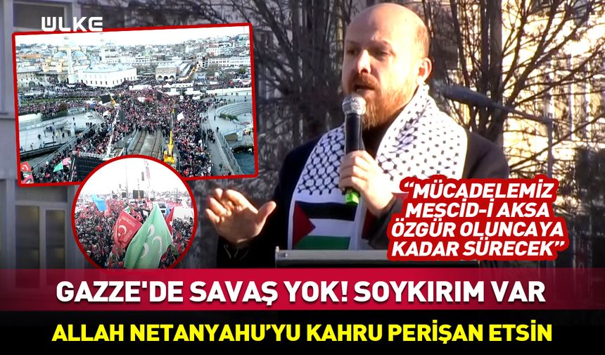 Bilal Erdoğan: Mücadelemiz Mescid-i Aksa özgür oluncaya kadar sürecek