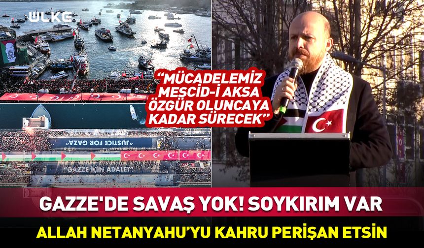 Bilal Erdoğan: Mücadelemiz Mescid-i Aksa özgür oluncaya kadar sürecek