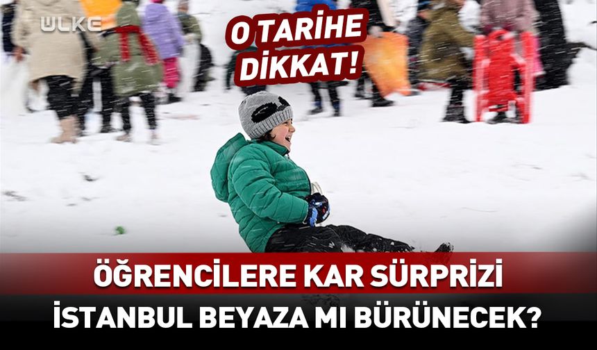 İstanbul’a ne zaman kar yağacak?