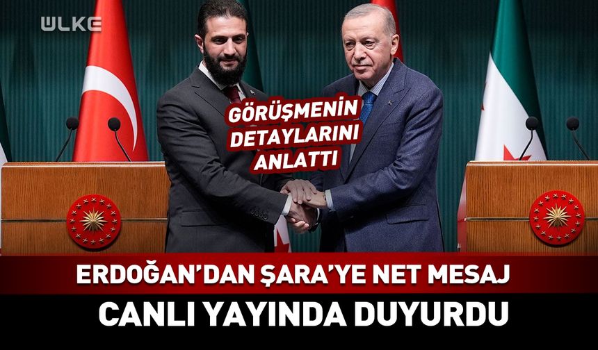 Cumhurbaşkanı Erdoğan'dan Şara'ya net mesaj: Yanınızdayız!