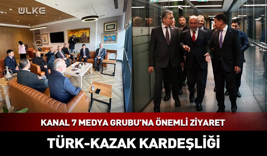 Kanal 7 Medya Grubu’na önemli ziyaret