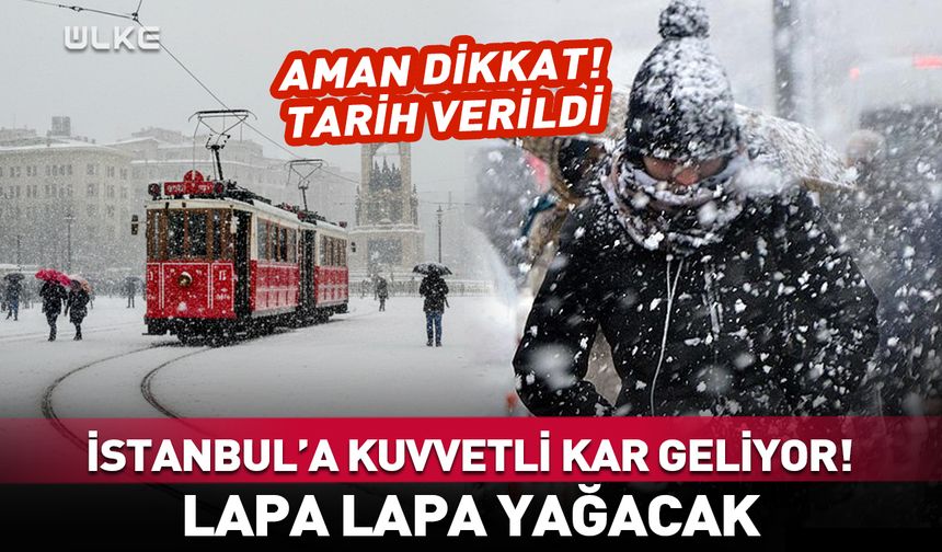 İstanbul’a kar geliyor! Lapa lapa yağacak: Tarih belli oldu