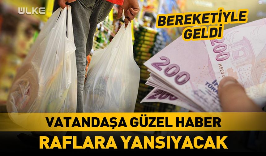 Ramazan öncesi vatandaşa güzel haber