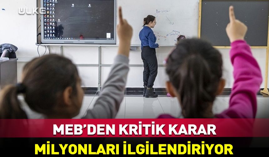 MEB'den kritik karar! Milyonlarca öğretmeni ilgilendiriyor...