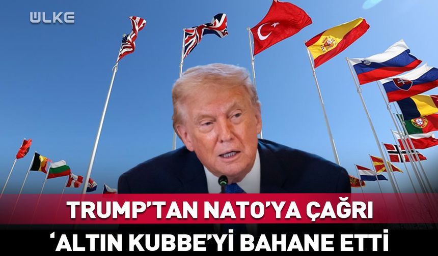 Trump'tan NATO'ya çağrı