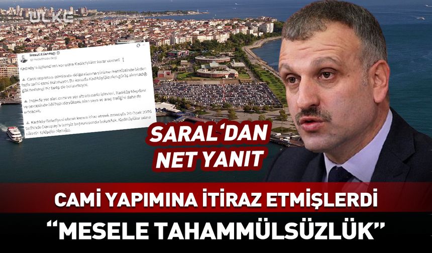 İstanbul'da cami yapımına engel olmuşlardı! Oktay Saral'dan yanıt