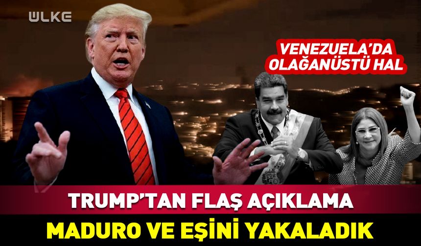 Trump'tan flaş açıklama! "Maduro ve eşini yakaladık"