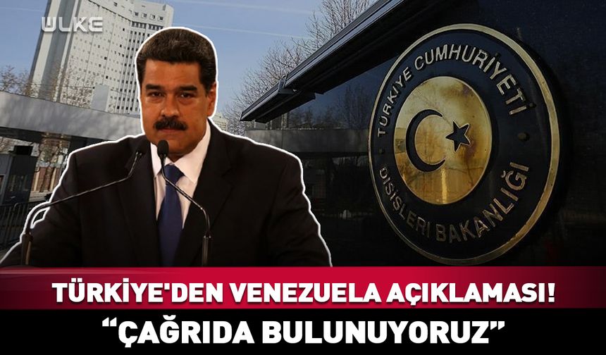 Türkiye'den Venezuela açıklaması!
