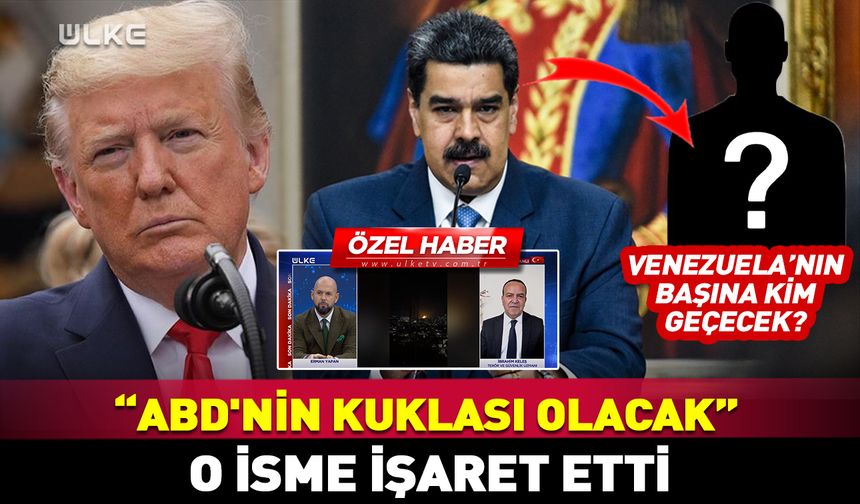 Venezuela'nın başına kim geçecek? "ABD'nin kuklası olacak"