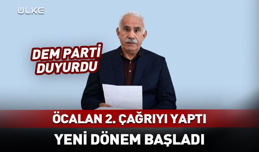 Abdullah Öcalan 2. çağrıyı yaptı! Yeni dönem başladı