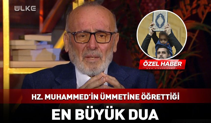 Hz. Muhammed’in ümmetine öğrettiği en büyük dua!