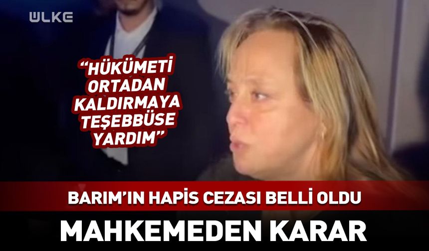 Ayşe Barım'a büyük şok! Hapis cezası belli oldu