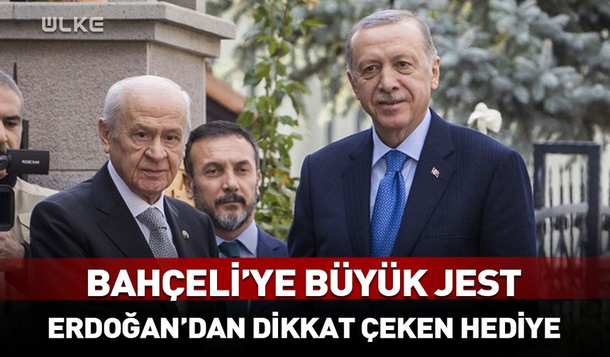 Erdoğan'dan Bahçeli'ye büyük jest