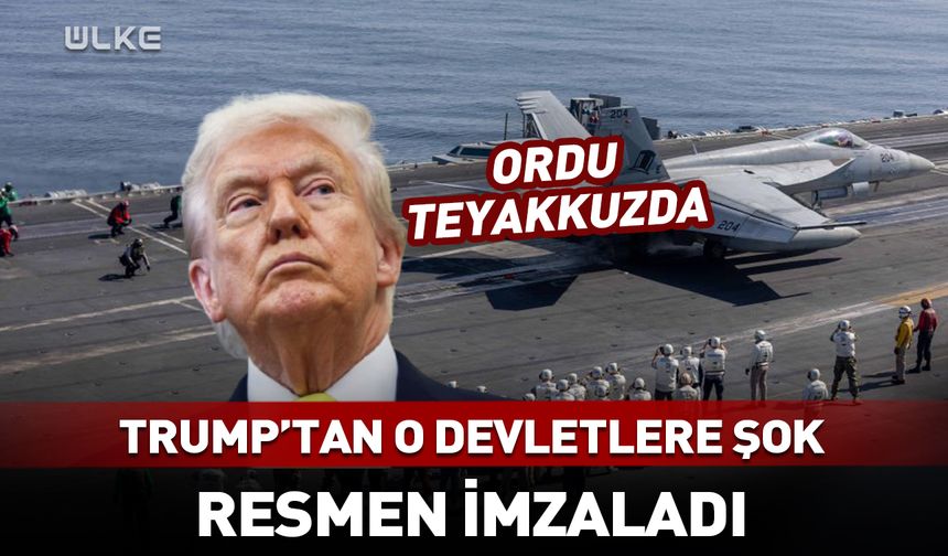 Ordu teyakkuzda! Trump'tan o devletlere şok