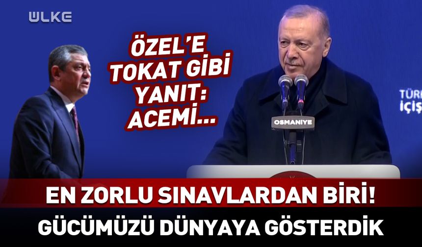 Erdoğan: Gücümüzü tüm dünyaya gösterdik!