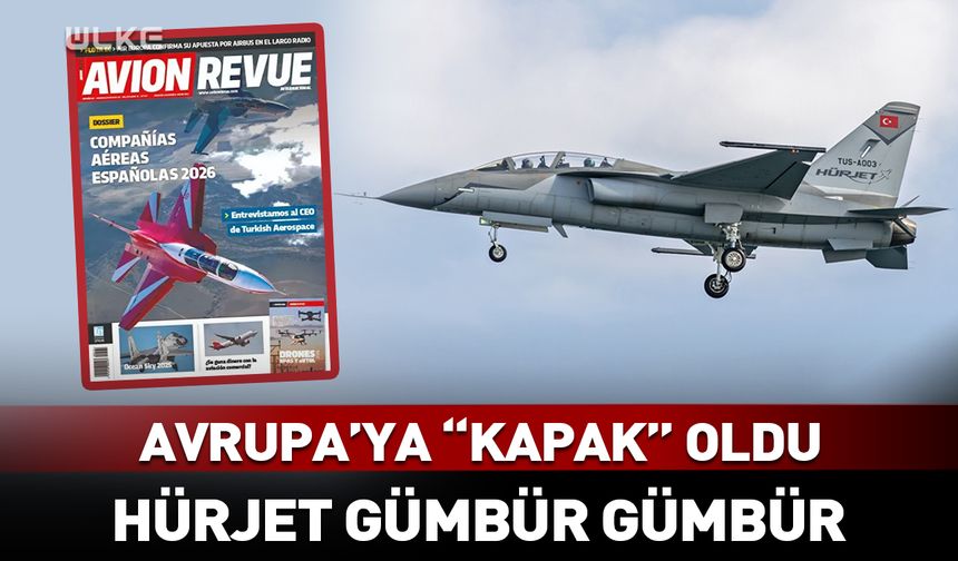HÜRJET Avrupa'ya "kapak" oldu