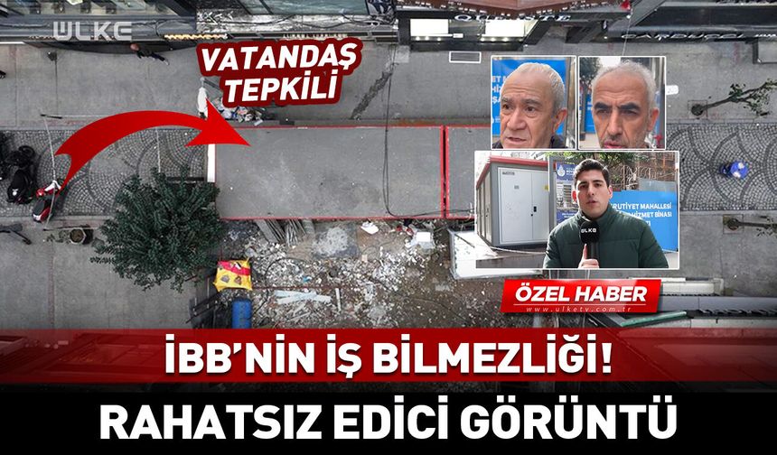 İBB'nin iş bilmezliği! Vatandaş isyan etti