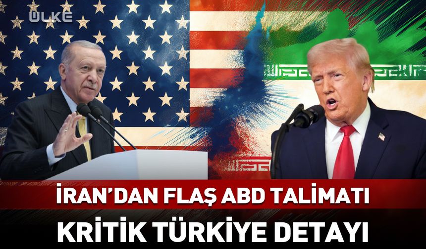 İran'dan flaş ABD talimatı! Kritik Türkiye detayı