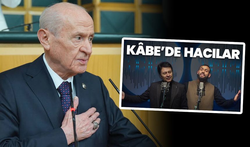 Bahçeli'den "Kâbe'de Hacılar" ilahisine yorum