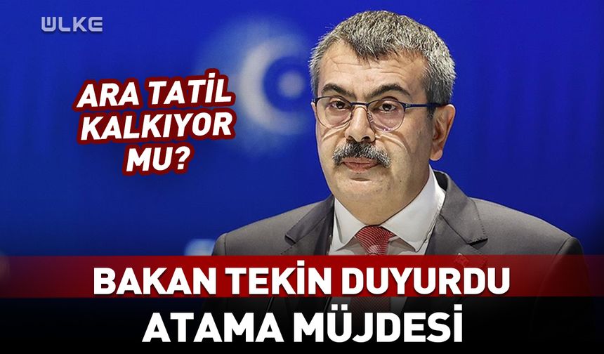 Bakan Yusuf Tekin'den atama müjdesi