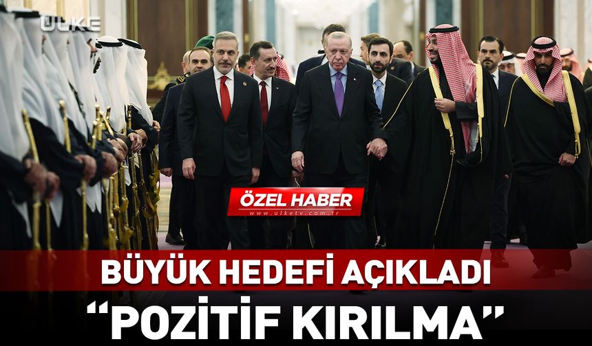 Türkiye ve Suudi Arabistan çıtayı yükseltti! "Pozitif kırılma..."