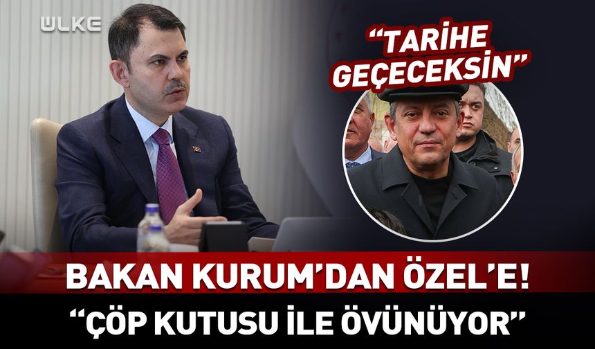 Bakan Kurum'dan Özel'e: Çöp kutusu ile övünüyorlar!