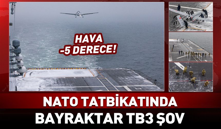 Hava -5 derece! NATO tatbikatında Bayraktar TB3 şov