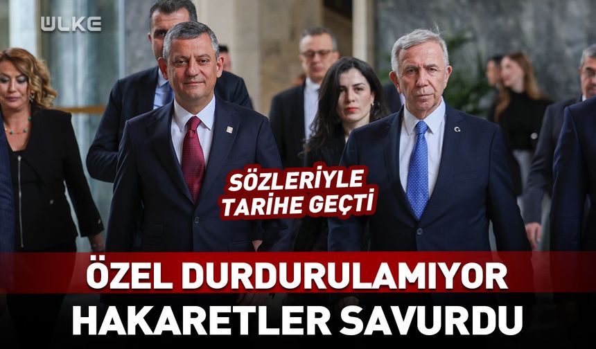 Özgür Özel durdurulamıyor! Hakaretler savurdu...