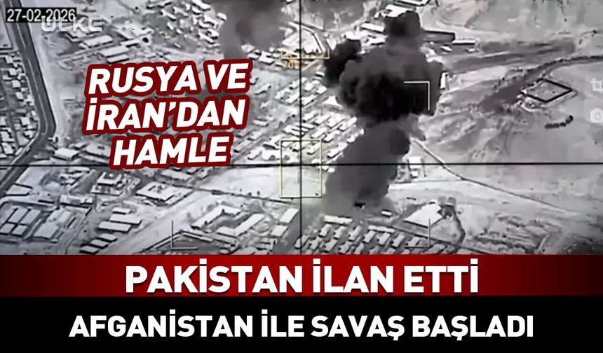 Pakistan duyurdu: Afganistan ile savaş başladı