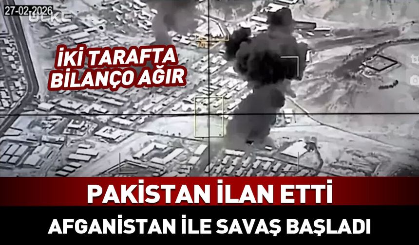 Pakistan duyurdu: Afganistan ile savaş başladı